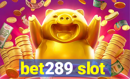 bet289 slot